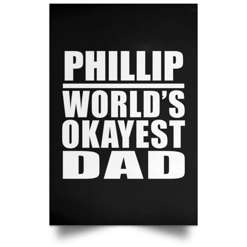 Phillip World's Okayest Dad - Poster Portrait