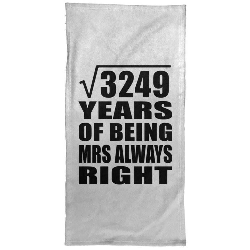 57th Anniversary Square Root of 3249 Years Mrs Always Right - Hand Towel