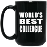 World's Best Colleague - 15 Oz Coffee Mug Black