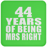 44th Anniversary 44 Years Of Being Mrs Right - Drink Coaster