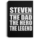 Steven The Dad The Hero The Legend - Canvas Portrait