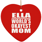 Ella World's Okayest Mom - Heart Ornament