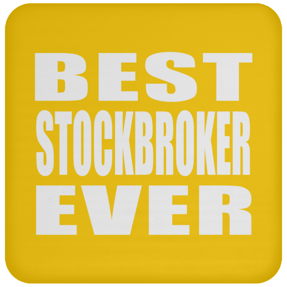 Best Stockbroker Ever - Drink Coaster
