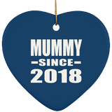 Mummy Since 2018 - Heart Ornament