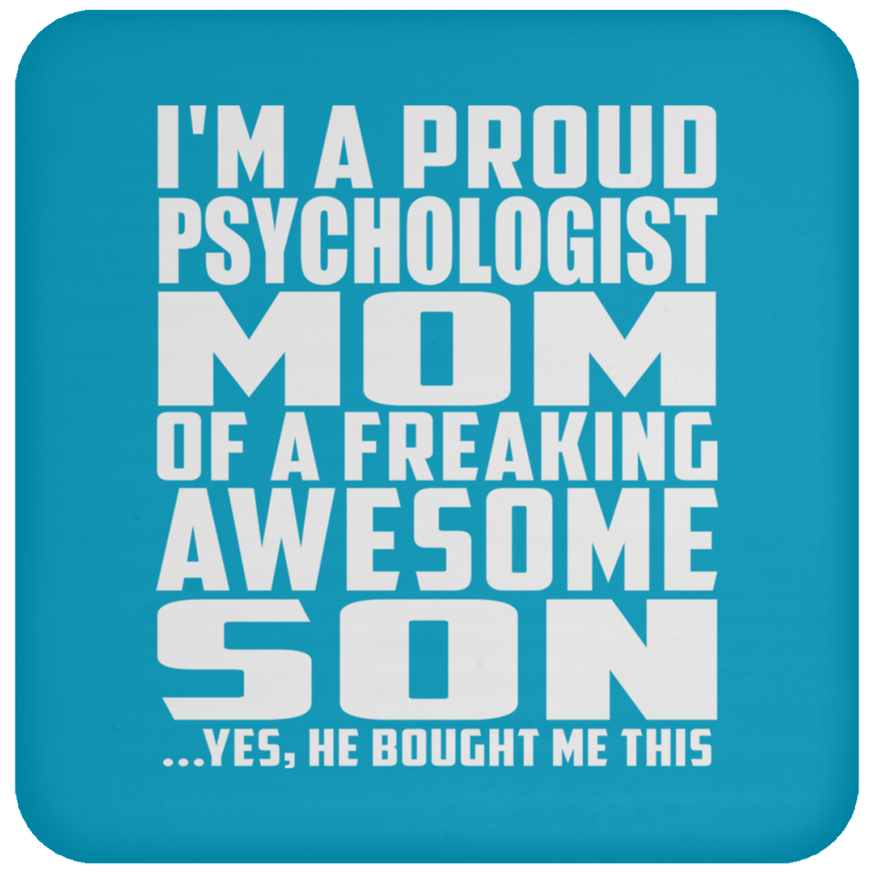 Proud Psychologist Mom Of Awesome Son - Drink Coaster