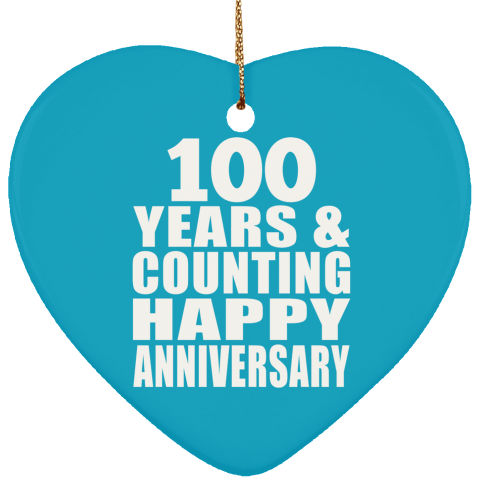Happy 100th Anniversary 100 Years & Counting - Heart Ornament