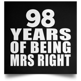 98th Anniversary 98 Years Of Being Mrs Right - Poster Square