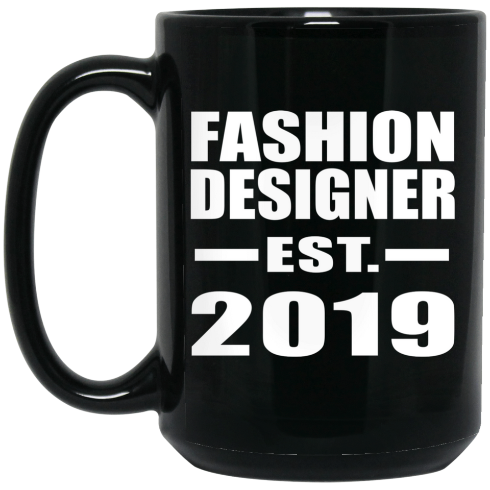 Fashion Designer Established EST. 2019 - 15oz Coffee Mug Black