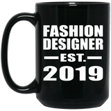 Fashion Designer Established EST. 2019 - 15oz Coffee Mug Black