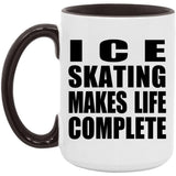 Ice Skating Makes Life Complete - 15oz Accent Mug Black