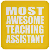 Most Awesome Teaching Assistant - Drink Coaster