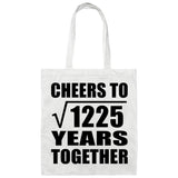 35th Anniversary Cheers To Square Root of 1225 Years Together - Tote Bag White