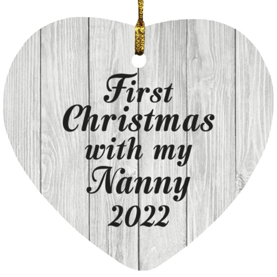 First Christmas With My Nanny 2022 - Heart Ornament F