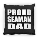 Proud Seaman Dad - Throw Pillow Black