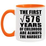 24th Birthday Square Root of 576 Years of Childhood - 11oz Accent Mug Orange