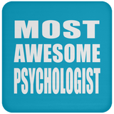 Most Awesome Psychologist - Drink Coaster