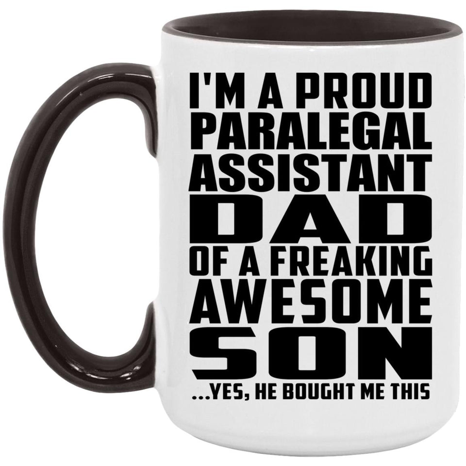 Proud Paralegal Assistant Dad Of Awesome Son - 15oz Accent Mug Black