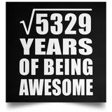 73rd Birthday Square Root of 5329 Years of Being Awesome - Poster Square