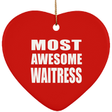 Most Awesome Waitress - Heart Ornament