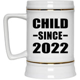 Child Since 2022 - Beer Stein