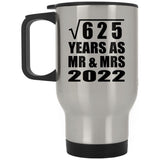 25th Anniversary Square Root of 625 Years As Mr & Mrs 2022 - Silver Travel Mug