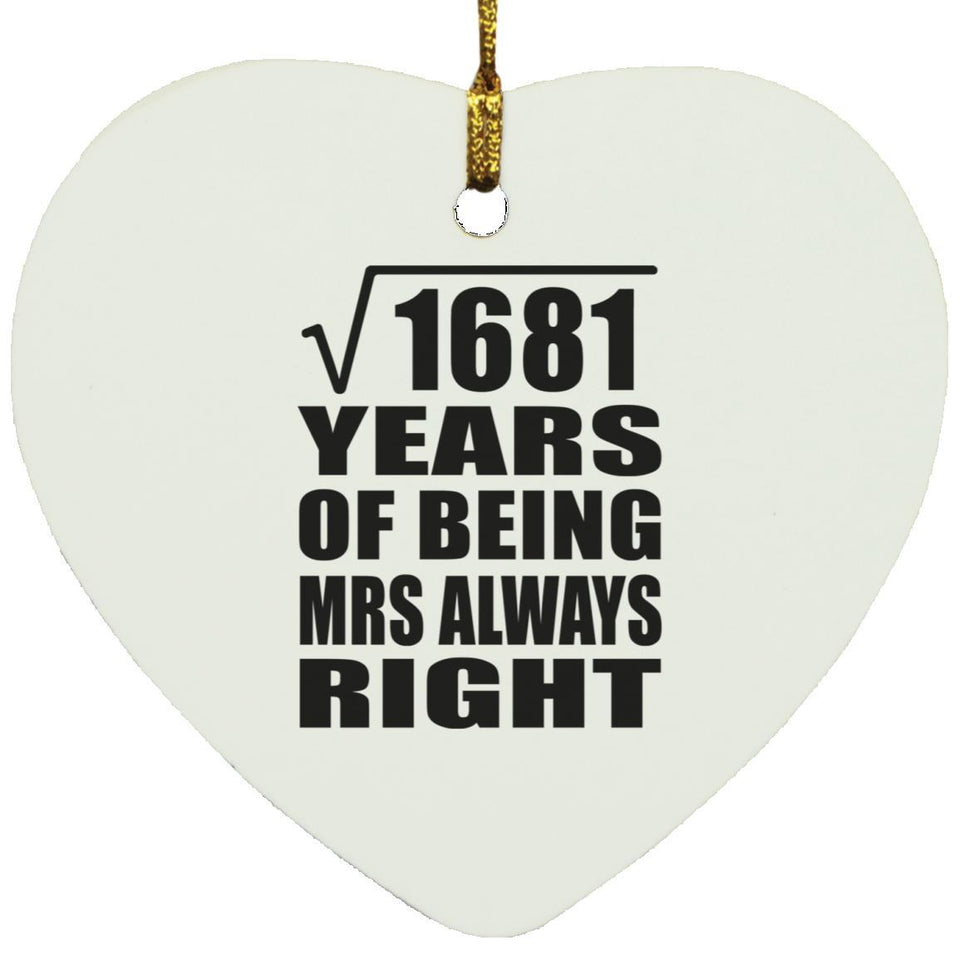 41st Anniversary Square Root of 1681 Years Mrs Always Right - Heart Ornament