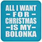 All I Want For Christmas Is My Bolonka - Coaster