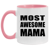 Most Awesome Mama - 11oz Accent Mug Pink
