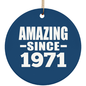 53rd Birthday Amazing Since 1971 - Circle Ornament