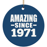 53rd Birthday Amazing Since 1971 - Circle Ornament