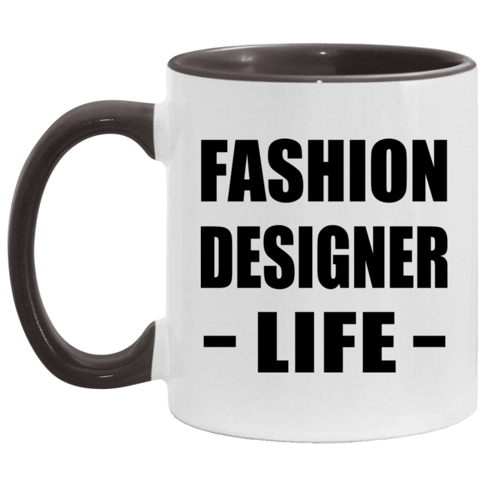 Fashion Designer Life - 11oz Accent Mug Black
