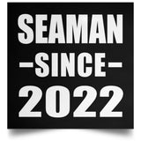 Seaman Since 2022 - Poster Square