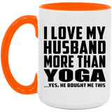 I Love My Husband More Than Yoga - 15oz Accent Mug Orange
