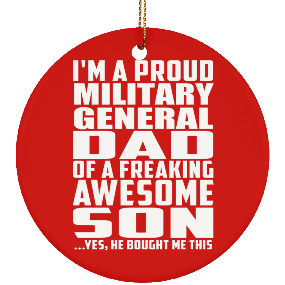 Proud Military General Dad Of Awesome Son - Circle Ornament