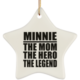 Minnie The Mom The Hero The Legend - Star Ornament