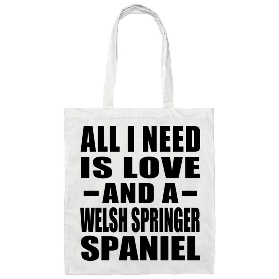 All I Need Is Love And A Welsh Springer Spaniel - Tote Bag White