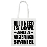 All I Need Is Love And A Welsh Springer Spaniel - Tote Bag White