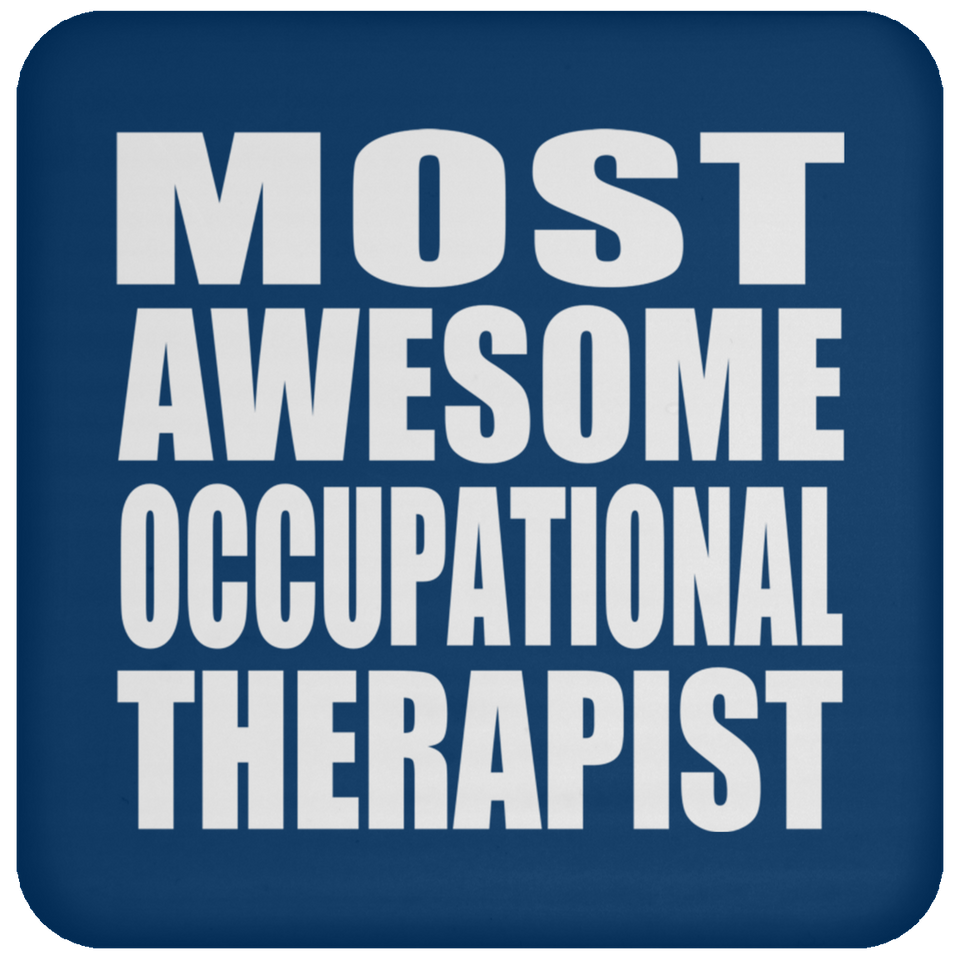 Most Awesome Occupational Therapist - Drink Coaster