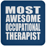 Most Awesome Occupational Therapist - Drink Coaster