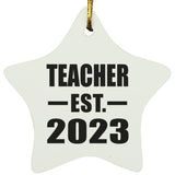 Teacher Established EST. 2023 - Star Ornament