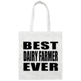 Best Dairy Farmer Ever - Tote Bag White