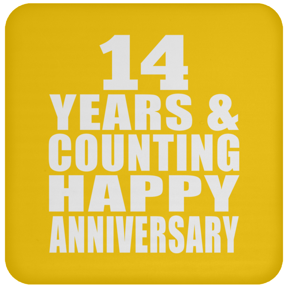 Happy 14th Anniversary 14 Years & Counting - Drink Coaster