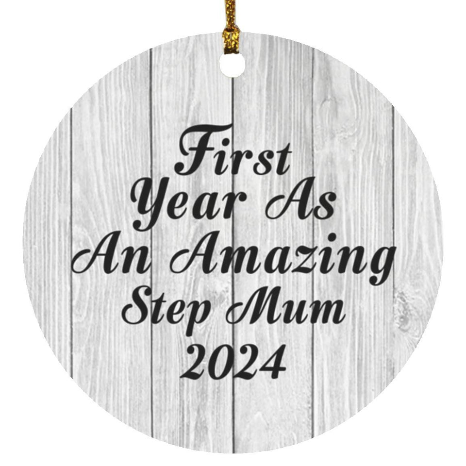 First Year As An Amazing Step Mum 2024 - Circle Ornament F