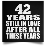 42nd Anniversary 42 Years Still In Love After These Years - Poster Square