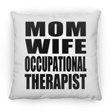 Mom Wife Occupational Therapist - Throw Pillow