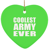 Coolest Army Ever - Heart Ornament