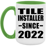 Tile Installer Since 2022 - 15oz Accent Mug Green