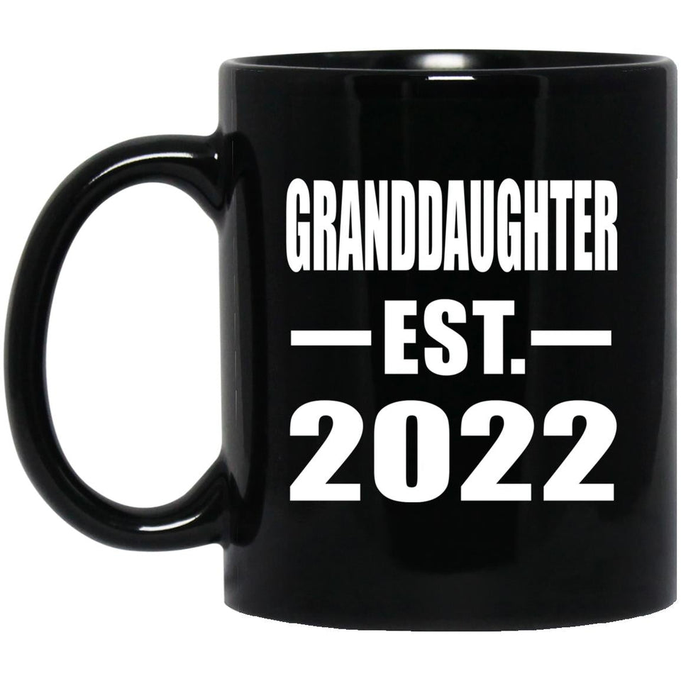 Granddaughter Established EST. 2022 - 11oz Coffee Mug Black