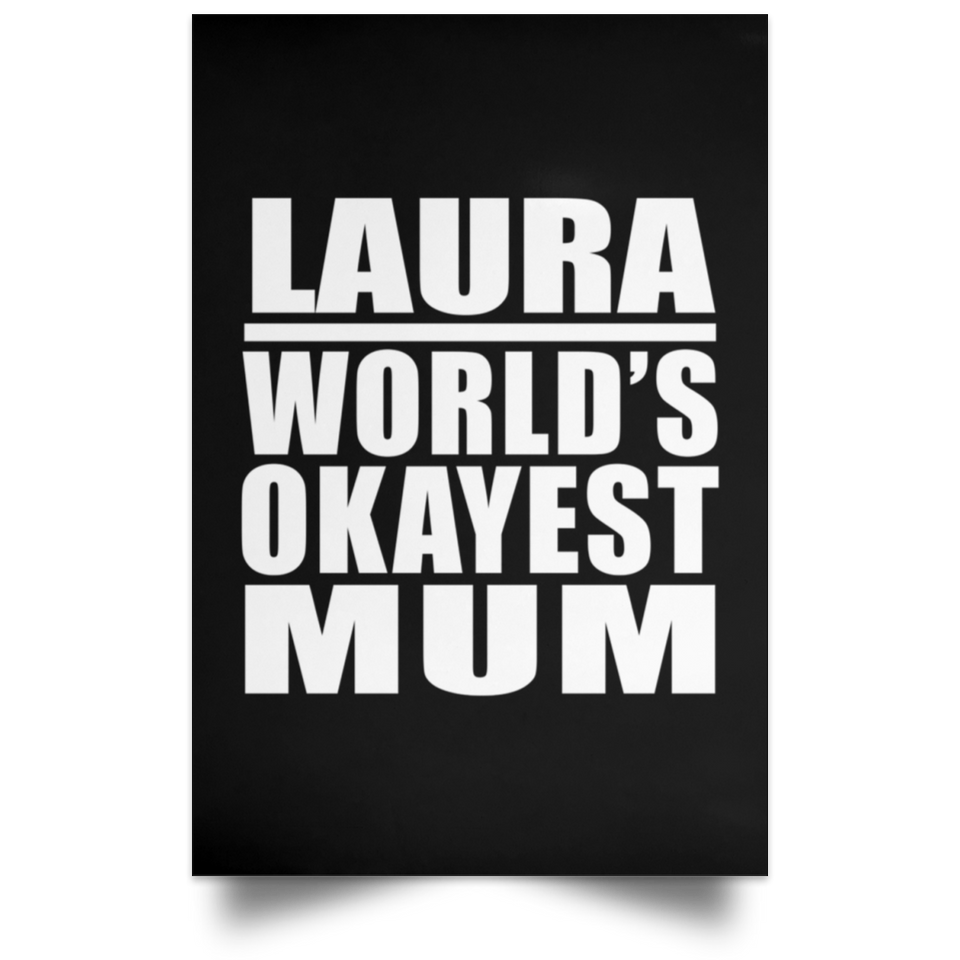 Laura World's Okayest Mum - Poster Portrait