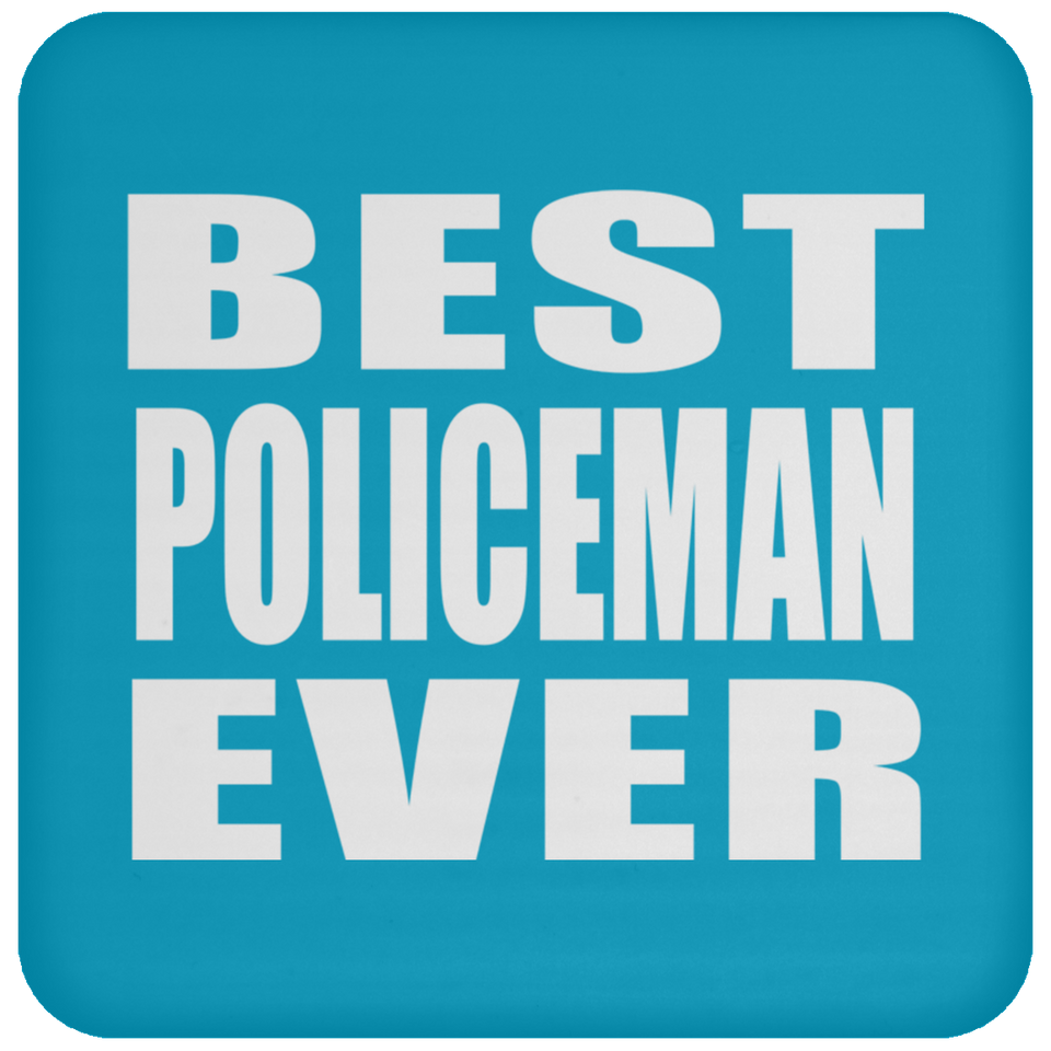 Best Policeman Ever - Drink Coaster